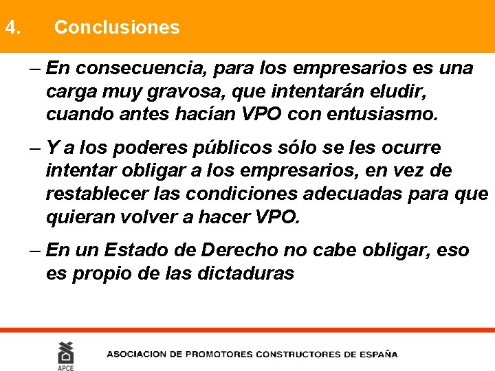 4. Conclusiones – En consecuencia, para los empresarios es una carga muy gravosa, que