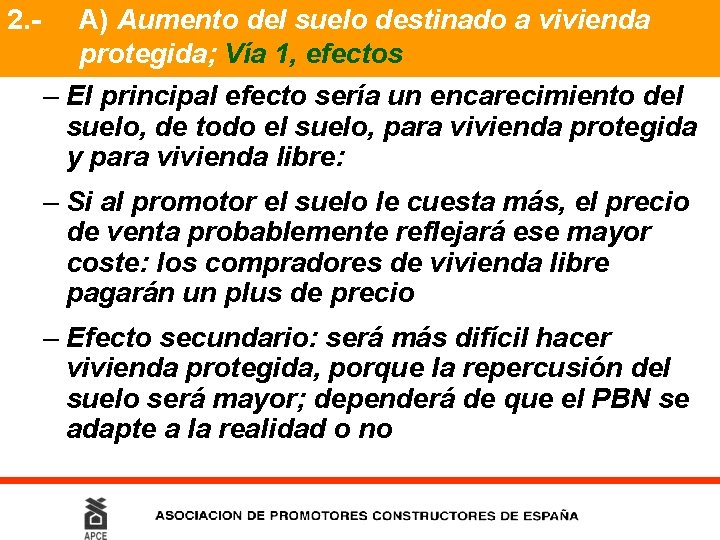 2. - A) Aumento del suelo destinado a vivienda protegida; Vía 1, efectos –