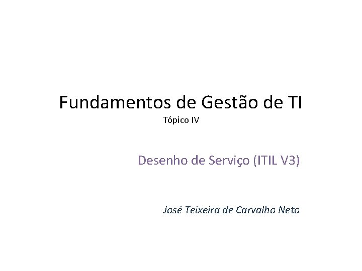 Fundamentos de Gesto de TI Tpico IV Desenho