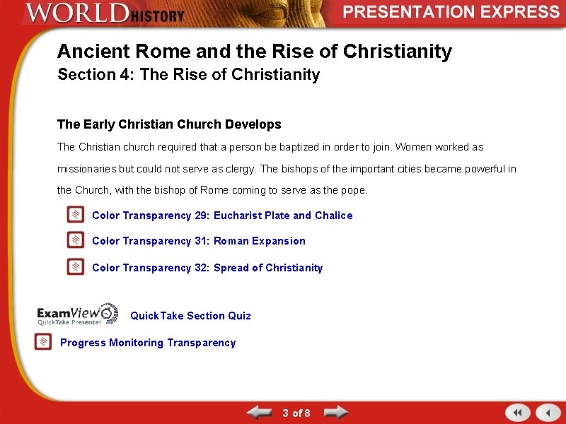 Ancient Rome and the Rise of Christianity Section 4: The Rise of Christianity The