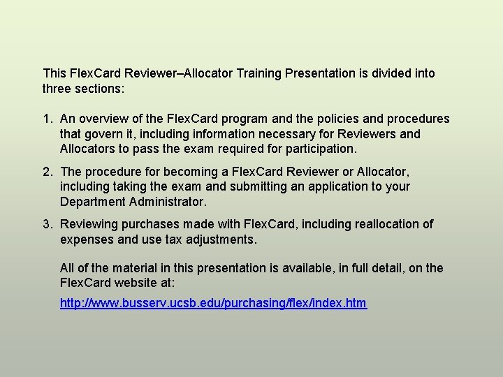 This Flex. Card Reviewer–Allocator Training Presentation is divided into three sections: 1. An overview