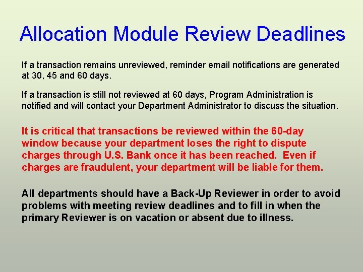 Allocation Module Review Deadlines If a transaction remains unreviewed, reminder email notifications are generated