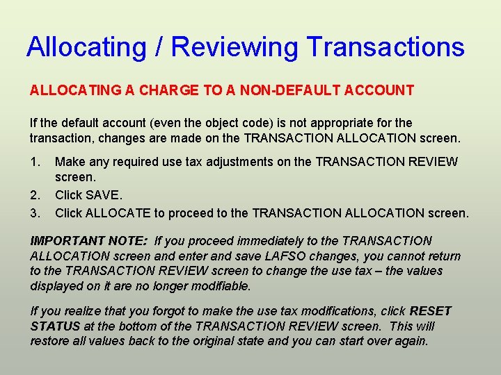Allocating / Reviewing Transactions ALLOCATING A CHARGE TO A NON-DEFAULT ACCOUNT If the default