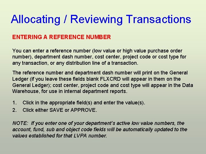 Allocating / Reviewing Transactions ENTERING A REFERENCE NUMBER You can enter a reference number