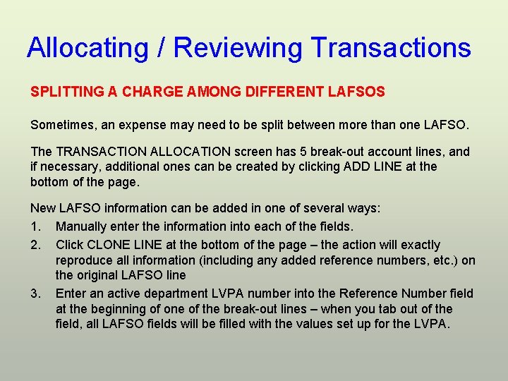 Allocating / Reviewing Transactions SPLITTING A CHARGE AMONG DIFFERENT LAFSOS Sometimes, an expense may