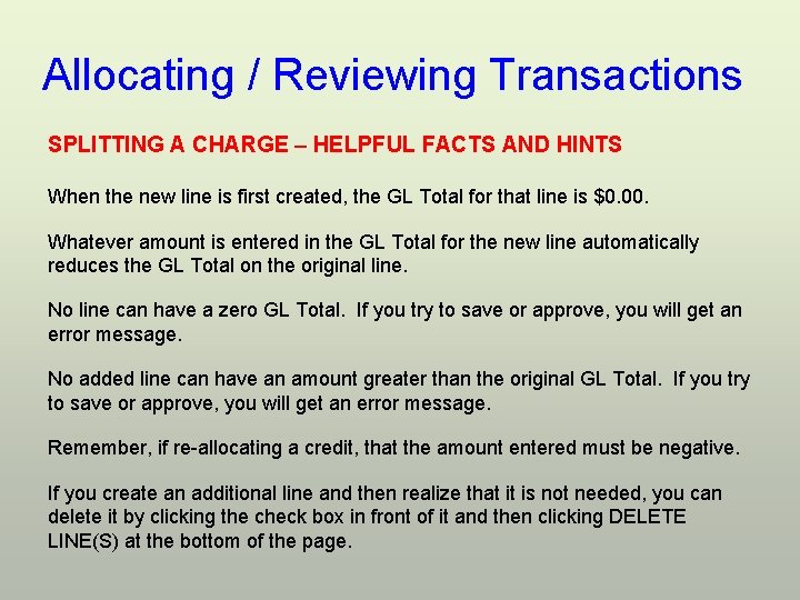 Allocating / Reviewing Transactions SPLITTING A CHARGE – HELPFUL FACTS AND HINTS When the