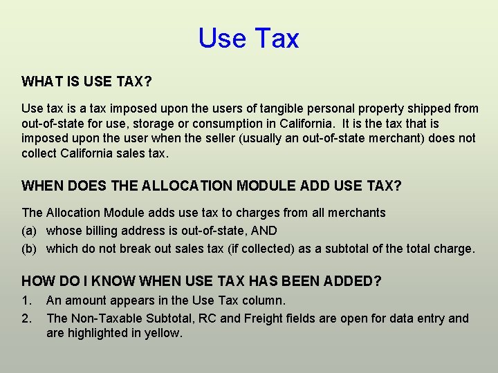 Use Tax WHAT IS USE TAX? Use tax is a tax imposed upon the