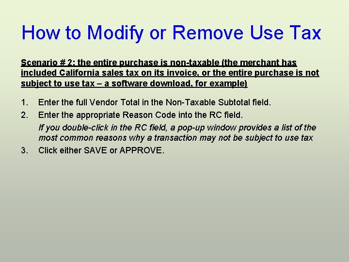 How to Modify or Remove Use Tax Scenario # 2: the entire purchase is