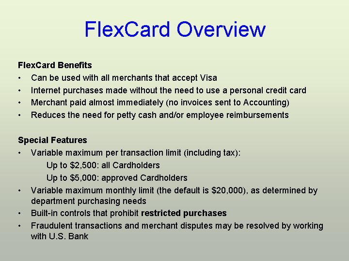 Flex. Card Overview Flex. Card Benefits • Can be used with all merchants that