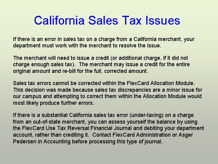 California Sales Tax Issues If there is an error in sales tax on a