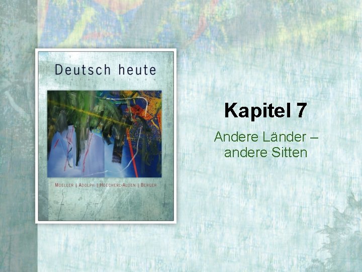 Kapitel 7 Andere Länder – andere Sitten 