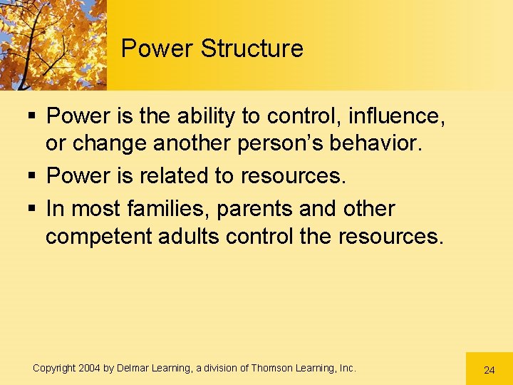 Power Structure § Power is the ability to control, influence, or change another person’s