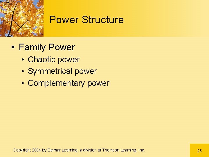 Power Structure § Family Power • Chaotic power • Symmetrical power • Complementary power