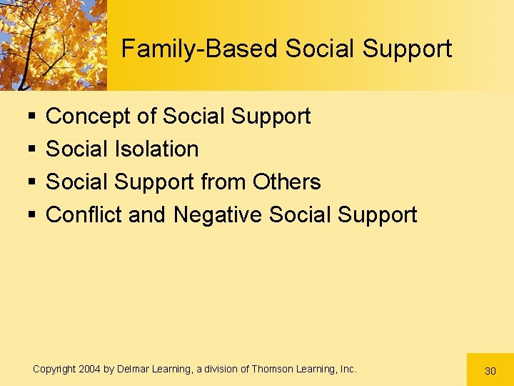 Family-Based Social Support § § Concept of Social Support Social Isolation Social Support from