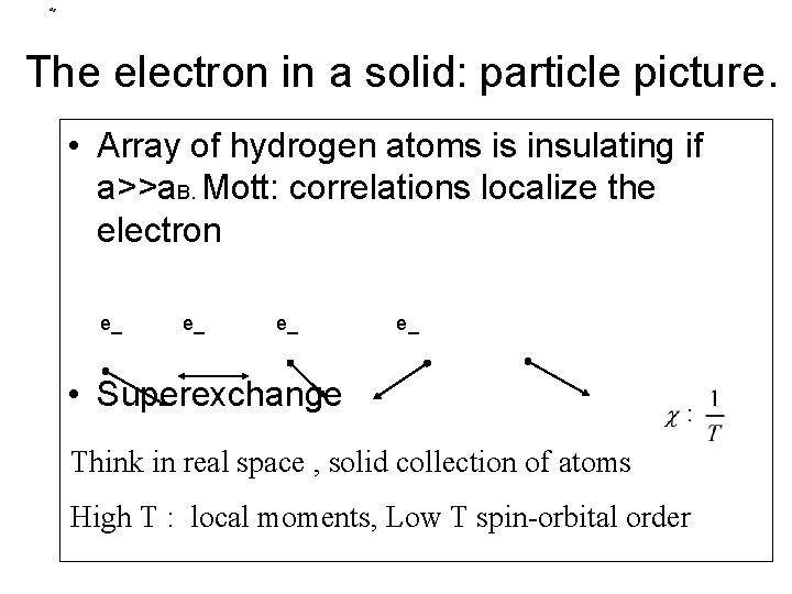 The electron in a solid: particle picture. • Array of hydrogen atoms is insulating