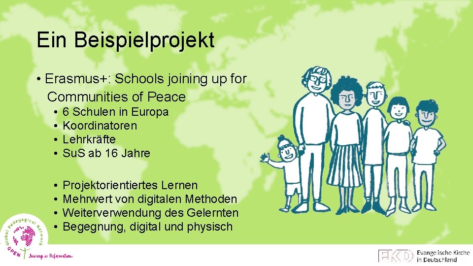 Ein Beispielprojekt • Erasmus+: Schools joining up for Communities of Peace • • 6