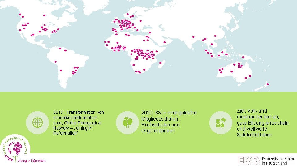 2017: Transformation von schools 500 reformation zum „Global Pedagogical Network – Joining in Reformation“