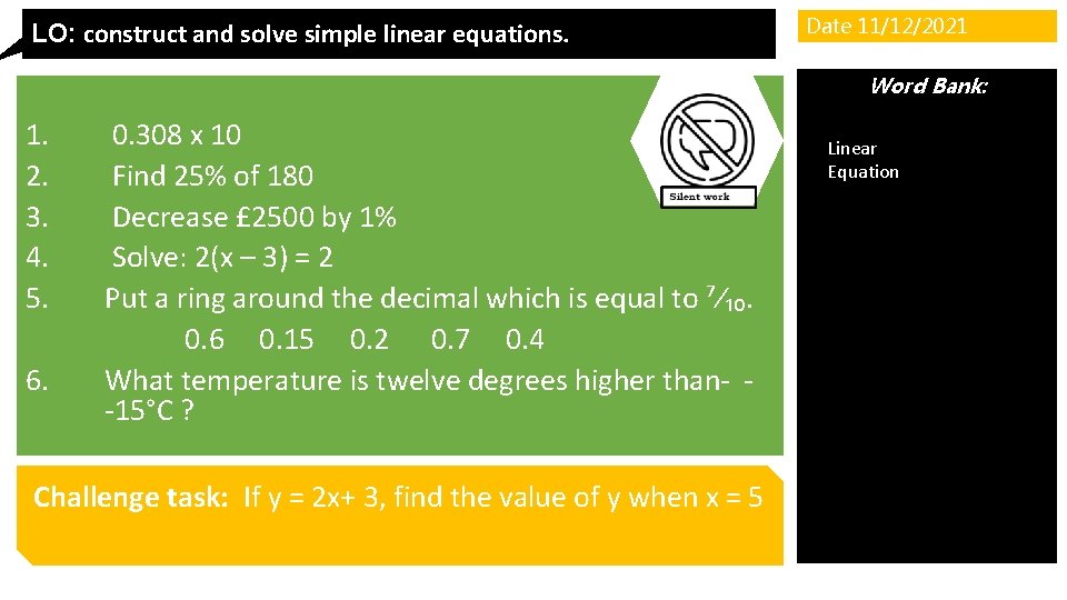 LO: construct and solve simple linear equations. Date 11/12/2021 Word Bank: 1. 2. 3.