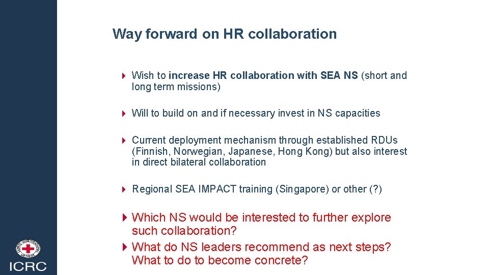 Way forward on HR collaboration 4 Wish to increase HR collaboration with SEA NS