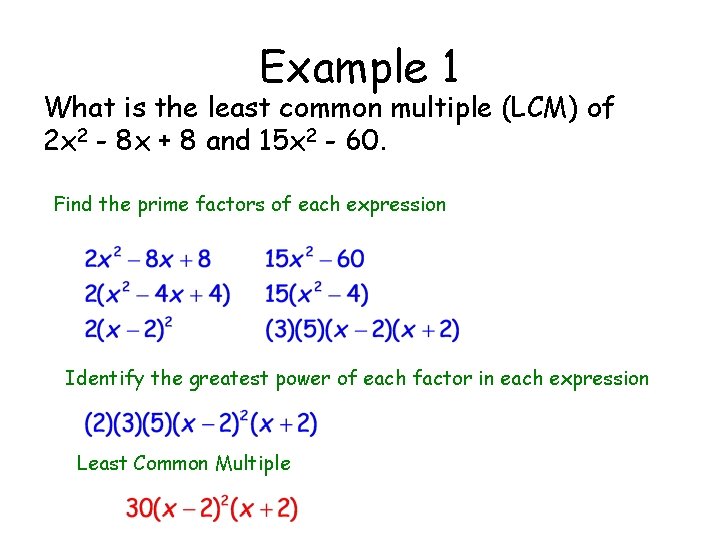 Example 1 What is the least common multiple (LCM) of 2 x 2 -