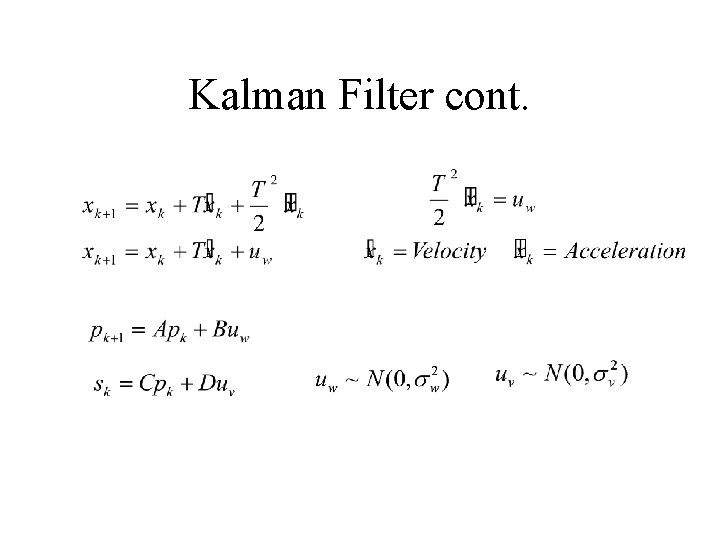 Kalman Filter cont. 