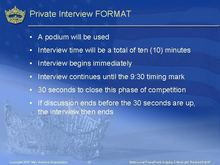 Private Interview FORMAT • A podium will be used • Interview time will be
