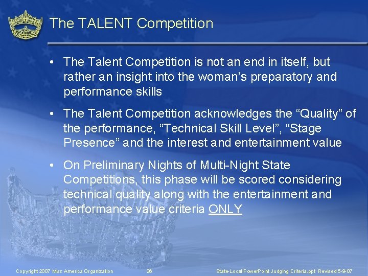 The TALENT Competition • The Talent Competition is not an end in itself, but