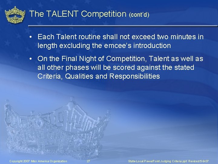 The TALENT Competition (cont’d) • Each Talent routine shall not exceed two minutes in