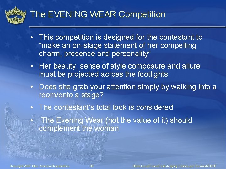 The EVENING WEAR Competition • This competition is designed for the contestant to “make