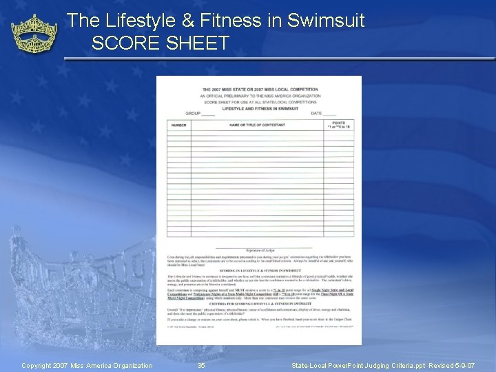 The Lifestyle & Fitness in Swimsuit SCORE SHEET Copyright 2007 Miss America Organization 35