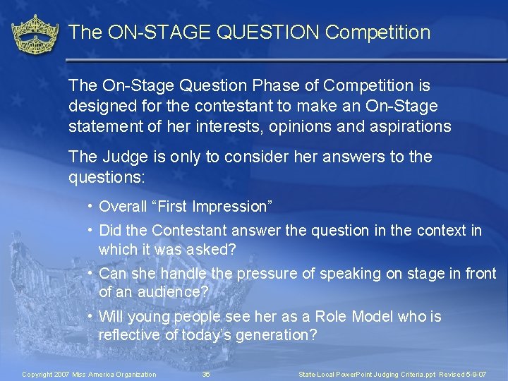 The ON-STAGE QUESTION Competition The On-Stage Question Phase of Competition is designed for the
