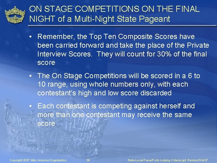 ON STAGE COMPETITIONS ON THE FINAL NIGHT of a Multi-Night State Pageant • Remember,