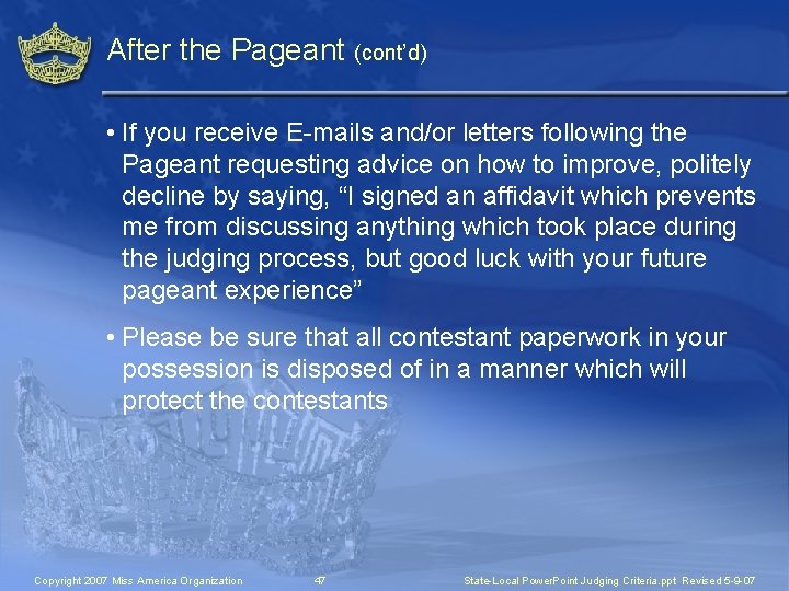 After the Pageant (cont’d) • If you receive E-mails and/or letters following the Pageant