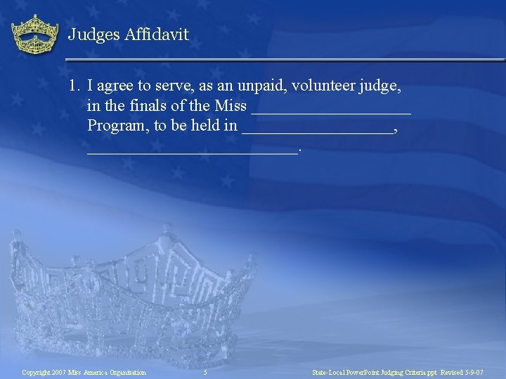 Judges Affidavit 1. I agree to serve, as an unpaid, volunteer judge, in the