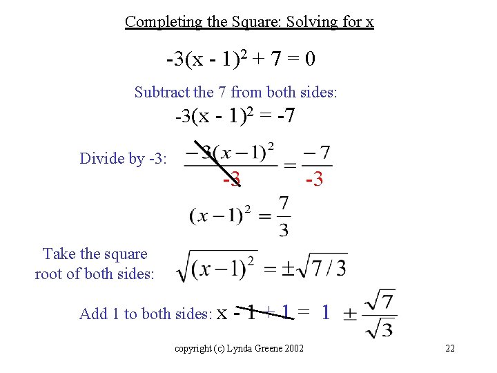 Completing the Square: Solving for x -3(x - 1)2 + 7 = 0 Subtract