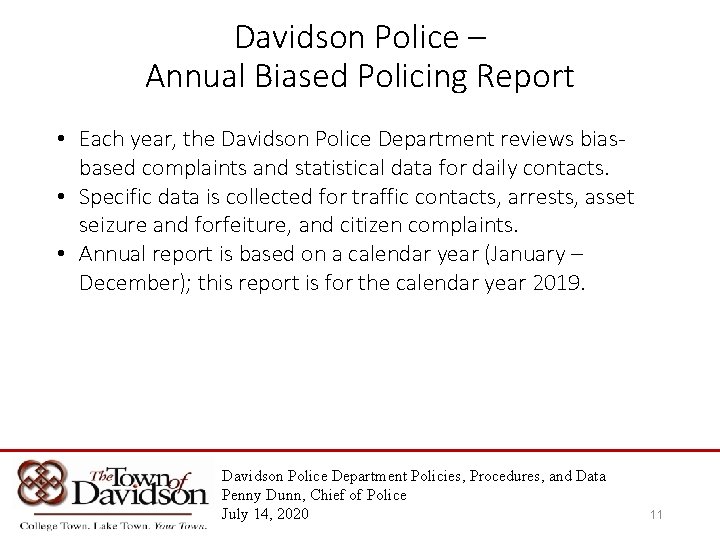 Davidson Police – Annual Biased Policing Report • Each year, the Davidson Police Department