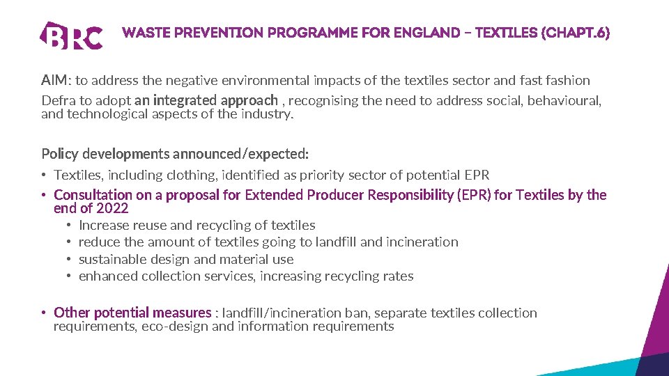 Waste prevention programme for England – TEXTILES (Chapt. 6) AIM: to address the negative