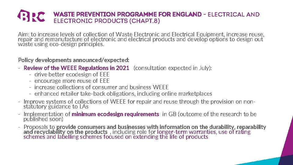 Waste prevention programme for England - ELECTRICAL AND ELECTRONIC PRODUCTS (chapt. 8) Aim: to