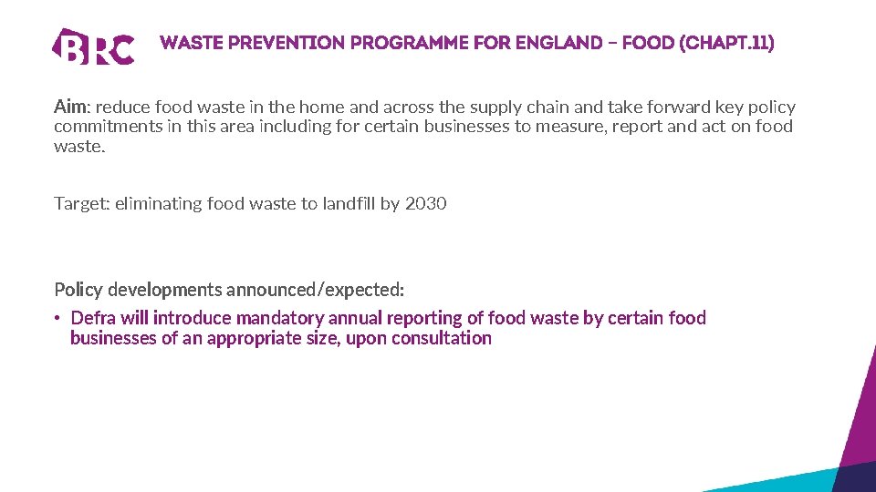 Waste prevention programme for England – FOOD (chapt. 11) Aim: reduce food waste in