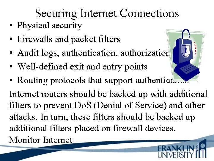 Securing Internet Connections • Physical security • Firewalls and packet filters • Audit logs,