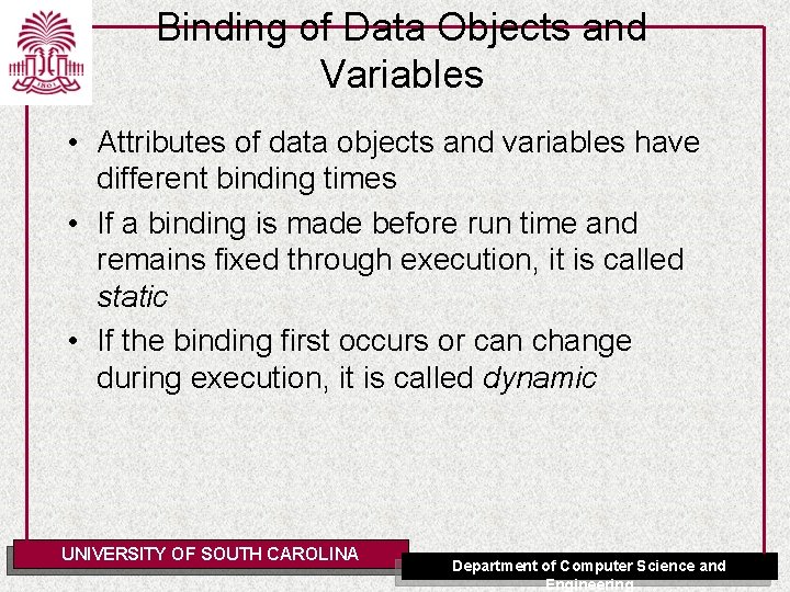 Binding of Data Objects and Variables • Attributes of data objects and variables have