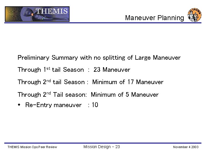 Maneuver Planning Preliminary Summary with no splitting of Large Maneuver Through 1 st tail