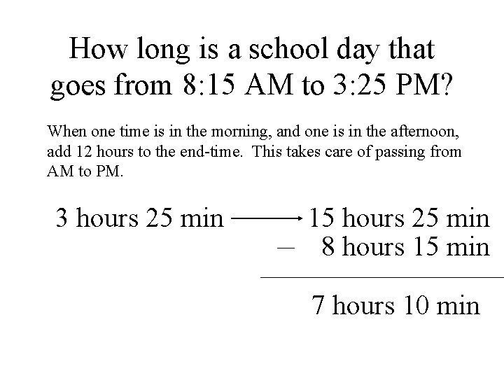 How long is a school day that goes from 8: 15 AM to 3: