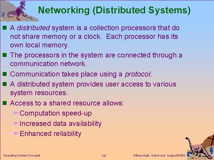 Networking (Distributed Systems) n A distributed system is a collection processors that do n