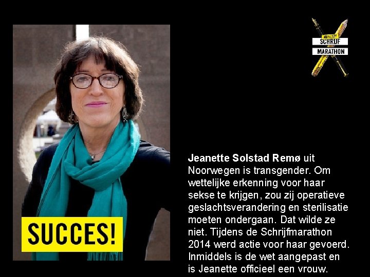 Jeanette Solstad Remø uit Noorwegen is transgender. Om wettelijke erkenning voor haar sekse te