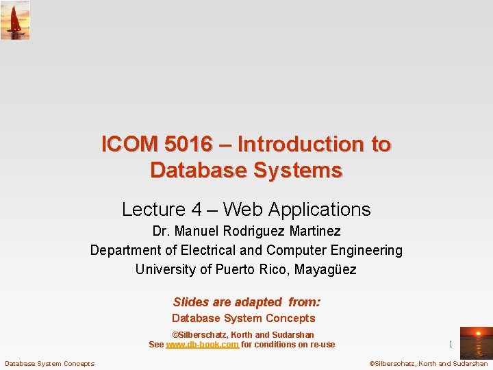 ICOM 5016 – Introduction to Database Systems Lecture 4 – Web Applications Dr. Manuel