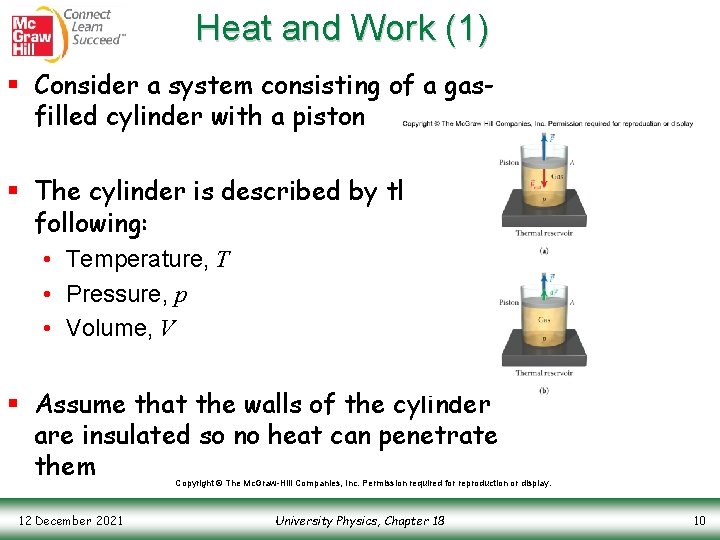 Heat and Work (1) § Consider a system consisting of a gasfilled cylinder with