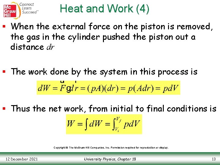 Heat and Work (4) § When the external force on the piston is removed,