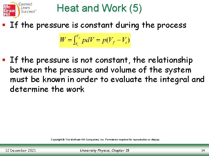 Heat and Work (5) § If the pressure is constant during the process §