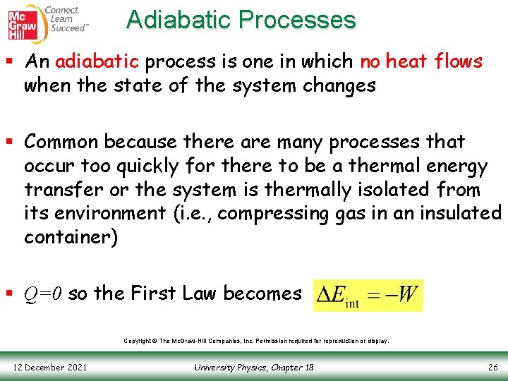 Adiabatic Processes § An adiabatic process is one in which no heat flows when